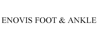 ENOVIS FOOT & ANKLE