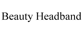 BEAUTY HEADBAND