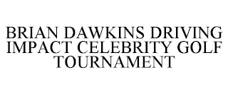 BRIAN DAWKINS DRIVING IMPACT CELEBRITY GOLF TOURNAMENT