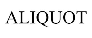 ALIQUOT