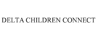 DELTA CHILDREN CONNECT