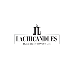 LL LACHICANDLES BRING LIGHT TO YOUR LIFE