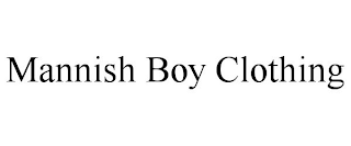 MANNISH BOY CLOTHING