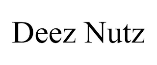 DEEZ NUTZ