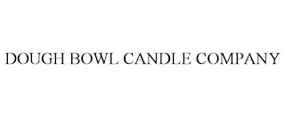 DOUGH BOWL CANDLE COMPANY