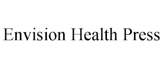 ENVISION HEALTH PRESS