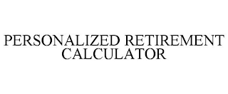 PERSONAL RETIREMENT CALCULATOR