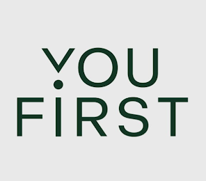 YOU FIRST