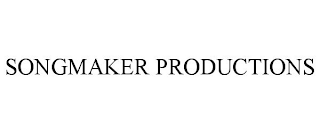 SONGMAKER PRODUCTIONS