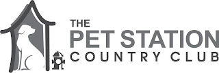 THE PET STATION COUNTRY CLUB