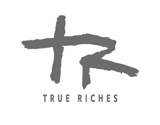 TR TRUE RICHES