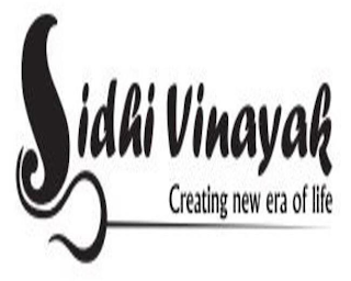 SIDHI VINAYAK CREATING NEW ERA OF LIFE