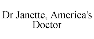 DR JANETTE, AMERICA'S DOCTOR