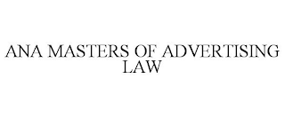 ANA MASTERS OF ADVERTISING LAW