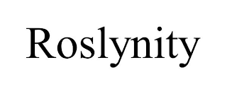 ROSLYNITY