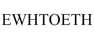 EWHTOETH