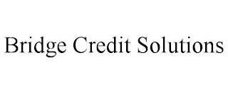 BRIDGE CREDIT SOLUTIONS