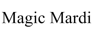 MAGIC MARDI