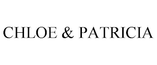 CHLOE & PATRICIA