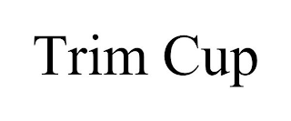 TRIM CUP