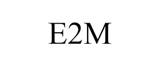 E2M