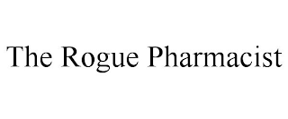 THE ROGUE PHARMACIST