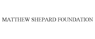 MATTHEW SHEPARD FOUNDATION