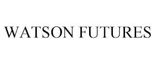 WATSON FUTURES