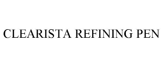 CLEARISTA REFINING PEN