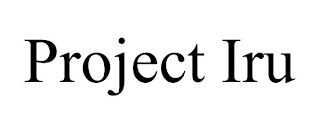 PROJECT IRU