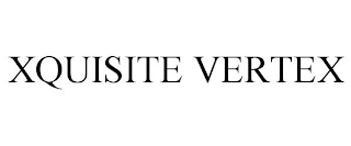 XQUISITE VERTEX