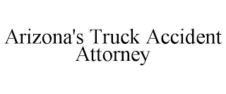 ARIZONA'S TRUCK ACCIDENT ATTORNEY