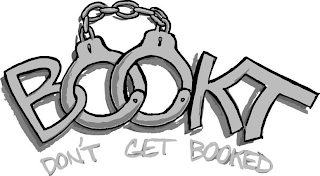 BOOKT DON'T GET BOOKED