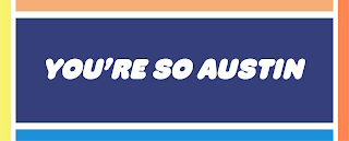 YOU'RE SO AUSTIN