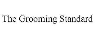 THE GROOMING STANDARD