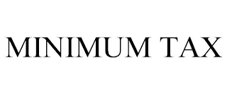 MINIMUM TAX