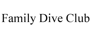 FAMILY DIVE CLUB