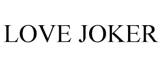 LOVE JOKER