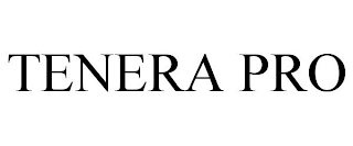 TENERA PRO