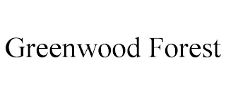 GREENWOOD FOREST