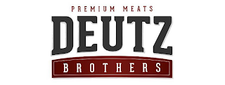 PREMIUM MEATS DEUTZ BROTHERS