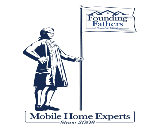 FOUNDING FATHERS AFFORDABLE HOUSING MOBILE HOME EXPERTS SINCE 2008