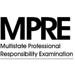 MPRE MULTISTATE PROFESSIONAL RESPONSIBILITY EXAMINATION