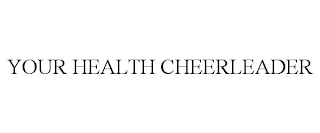 YOUR HEALTH CHEERLEADER