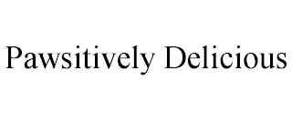 PAWSITIVELY DELICIOUS