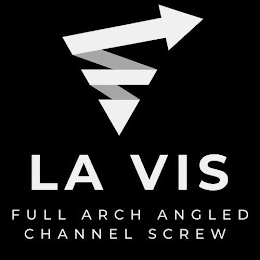 LA VIS FULL ARCH ANGLED CHANNEL SCREW