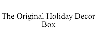 THE ORIGINAL HOLIDAY DECOR BOX