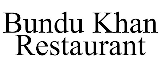 BUNDU KHAN RESTAURANT