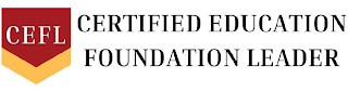 CEFL CERTIFIED EDUCATION FOUNDATION LEADER