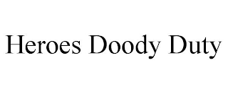 HEROES DOODY DUTY